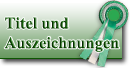 Titel und Auszeichnungen